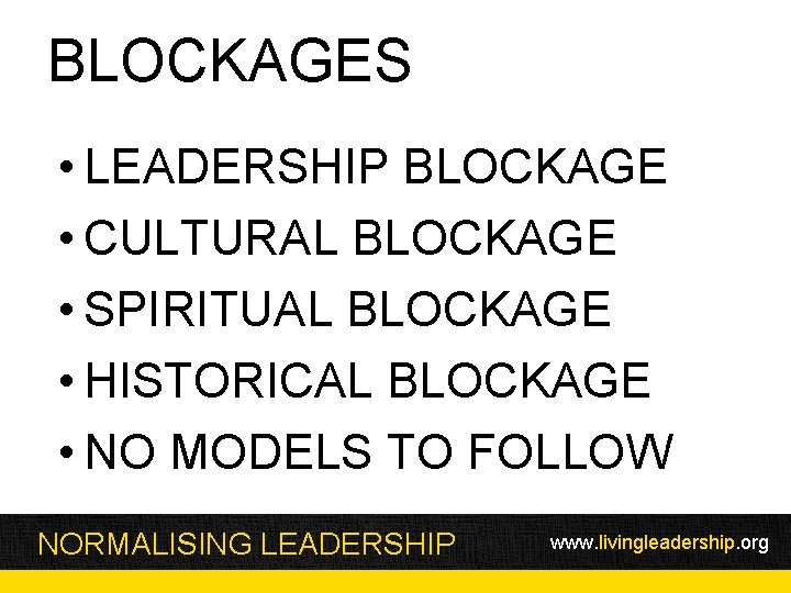 BLOCKAGES • LEADERSHIP BLOCKAGE • CULTURAL BLOCKAGE • SPIRITUAL BLOCKAGE • HISTORICAL BLOCKAGE •