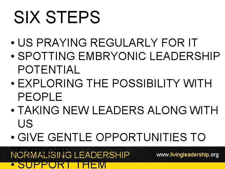SIX STEPS • US PRAYING REGULARLY FOR IT • SPOTTING EMBRYONIC LEADERSHIP POTENTIAL •