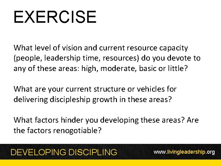 EXERCISE What level of vision and current resource capacity (people, leadership time, resources) do