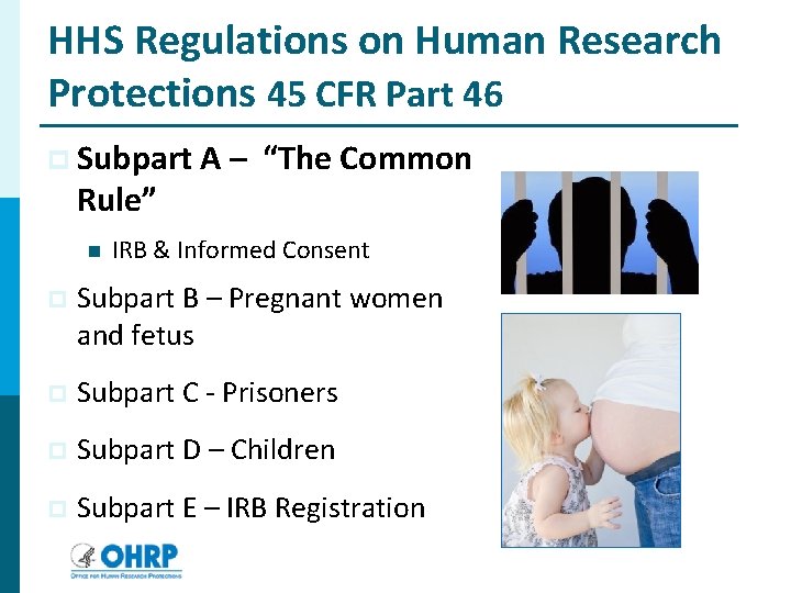 HHS Regulations on Human Research Protections 45 CFR Part 46 p Subpart A –