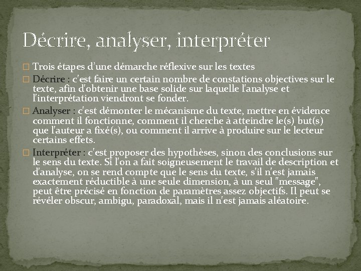 Décrire, analyser, interpréter � Trois étapes d’une démarche réflexive sur les textes � Décrire