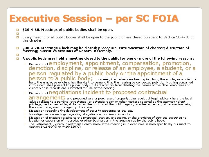 Executive Session – per SC FOIA � � � § 30 -4 -60. Meetings