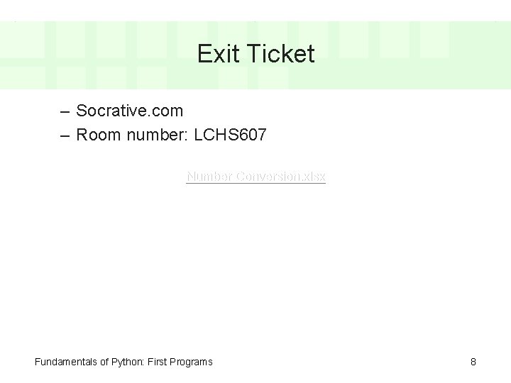Exit Ticket – Socrative. com – Room number: LCHS 607 Number Conversion. xlsx Fundamentals