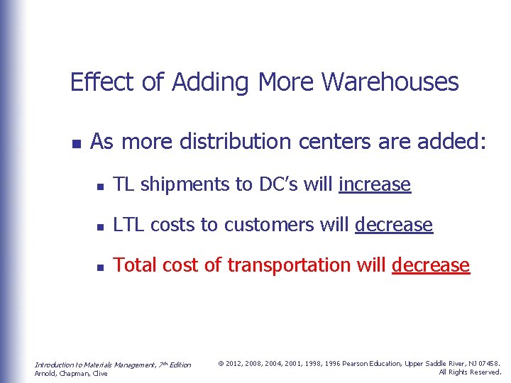 Effect of Adding More Warehouses n As more distribution centers are added: n TL