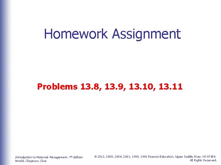 Homework Assignment Problems 13. 8, 13. 9, 13. 10, 13. 11 Introduction to Materials