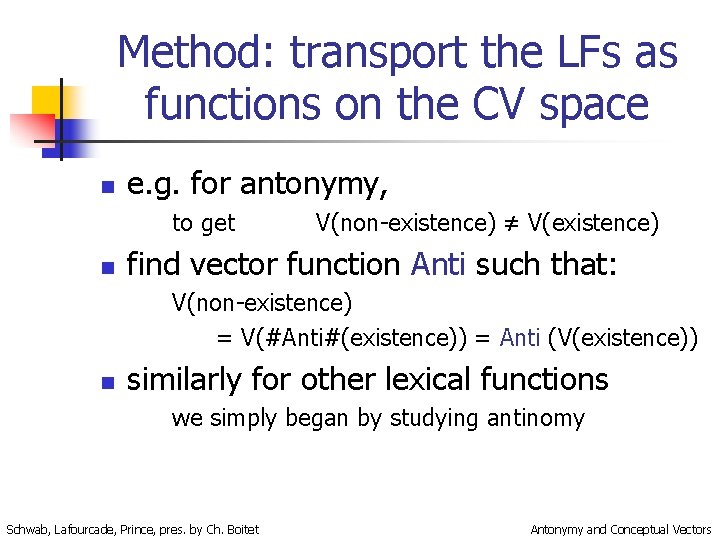 Method: transport the LFs as functions on the CV space n e. g. for