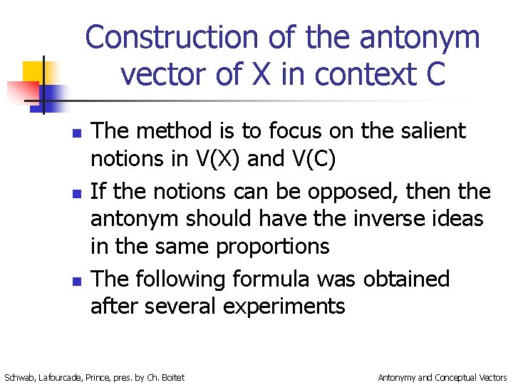 Construction of the antonym vector of X in context C n n n The