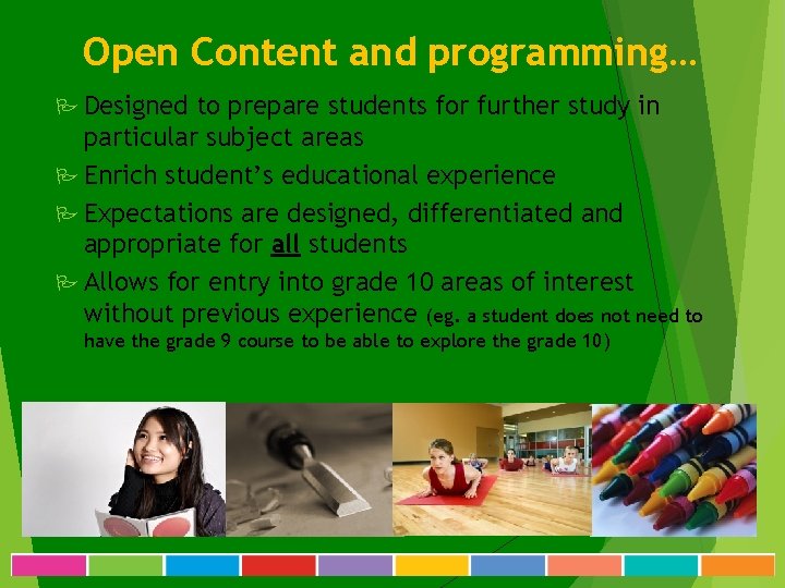 Open Content and programming… Designed to prepare students for further study in particular subject