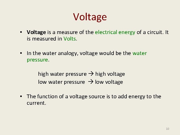 Voltage • Voltage is a measure of the electrical energy of a circuit. It