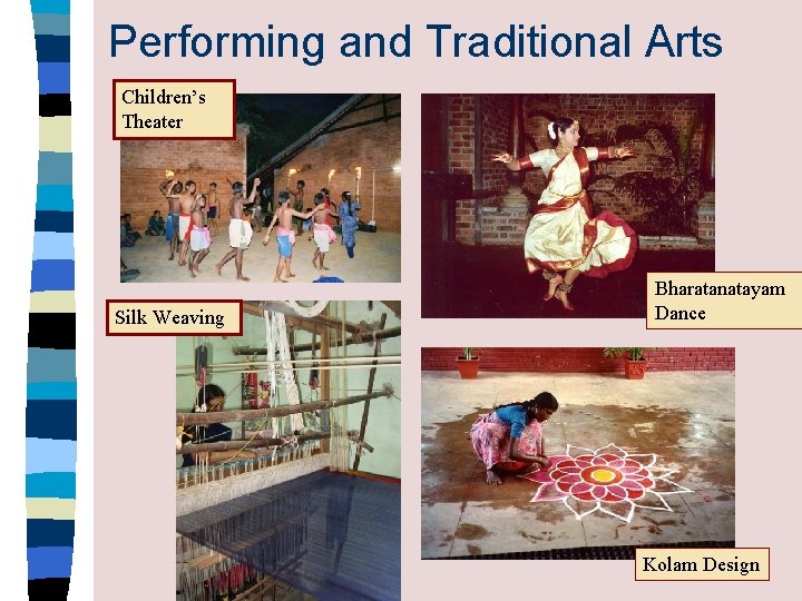 Performing and Traditional Arts Children’s Theater Silk Weaving Bharatanatayam Dance Kolam Design 