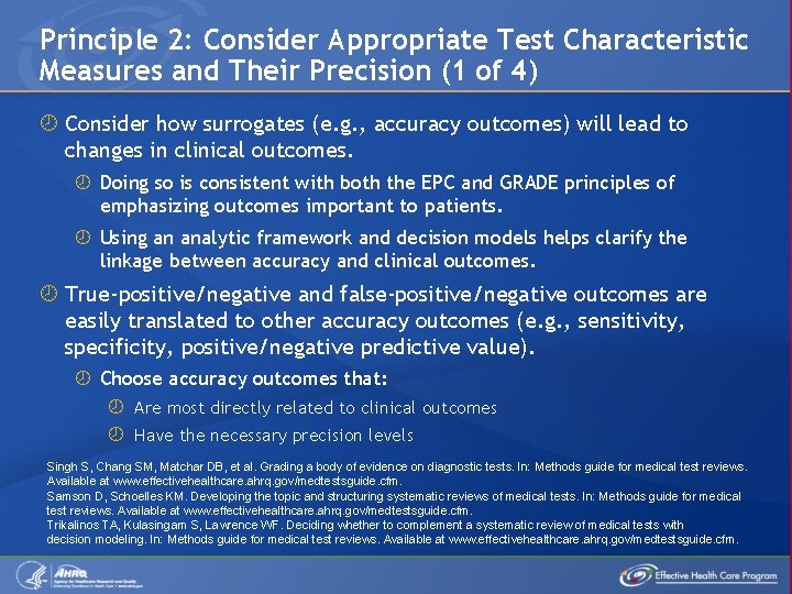 Principle 2: Consider Appropriate Test Characteristic Measures and Their Precision (1 of 4) Consider
