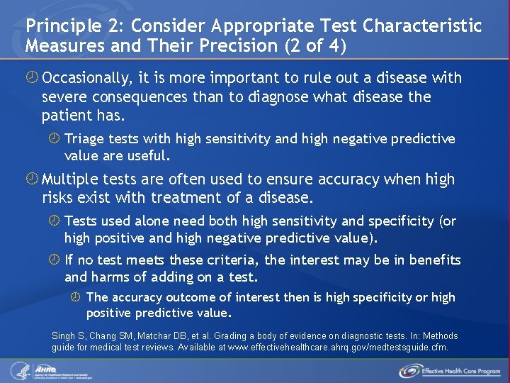 Principle 2: Consider Appropriate Test Characteristic Measures and Their Precision (2 of 4) Occasionally,