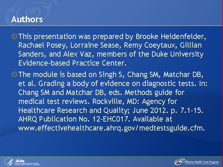 Authors This presentation was prepared by Brooke Heidenfelder, Rachael Posey, Lorraine Sease, Remy Coeytaux,