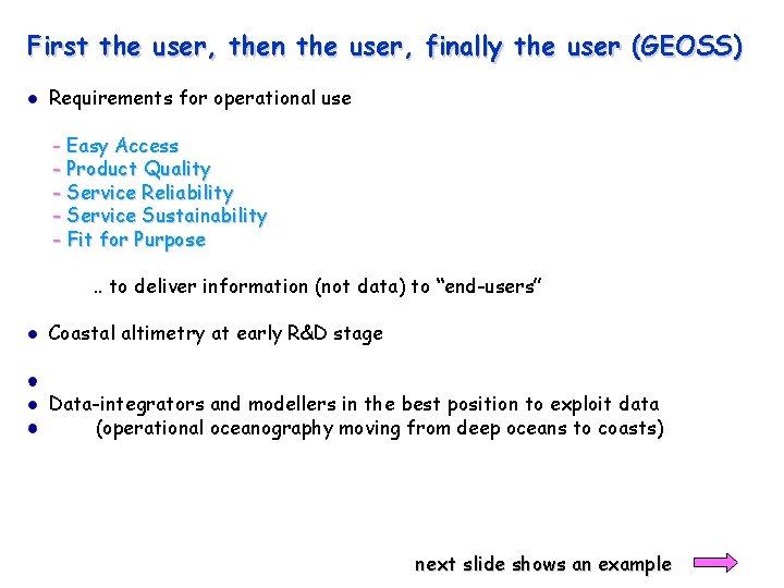 First the user, then the user, finally the user (GEOSS) Requirements for operational use