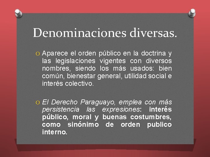 Denominaciones diversas. O Aparece el orden público en la doctrina y las legislaciones vigentes