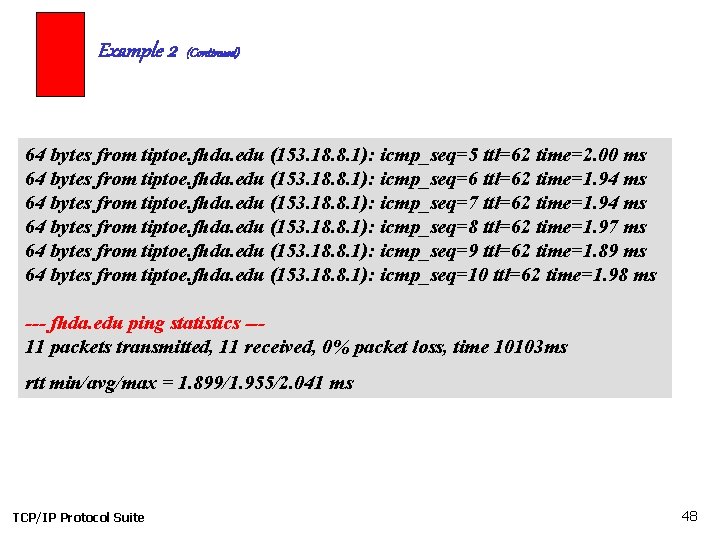 Example 2 (Continued) 64 bytes from tiptoe. fhda. edu (153. 18. 8. 1): icmp_seq=5