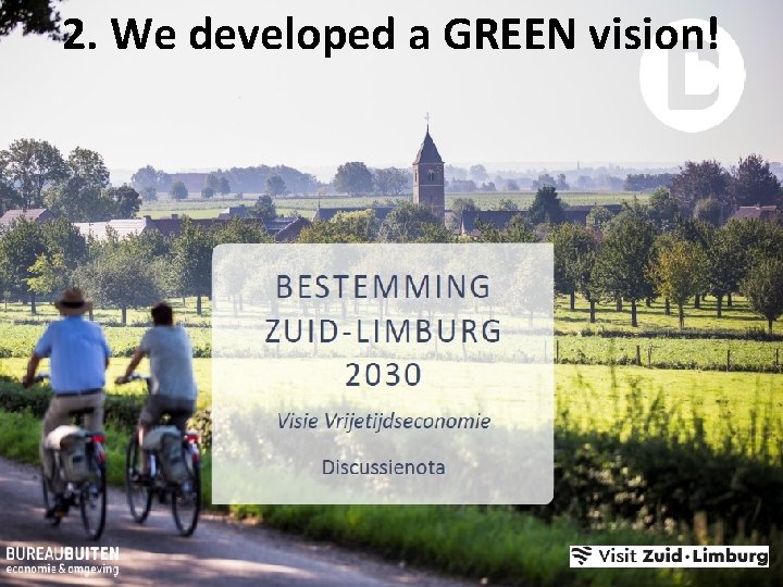 2. We developed a GREEN vision! 