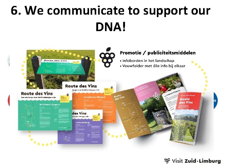 6. We communicate to support our DNA! 