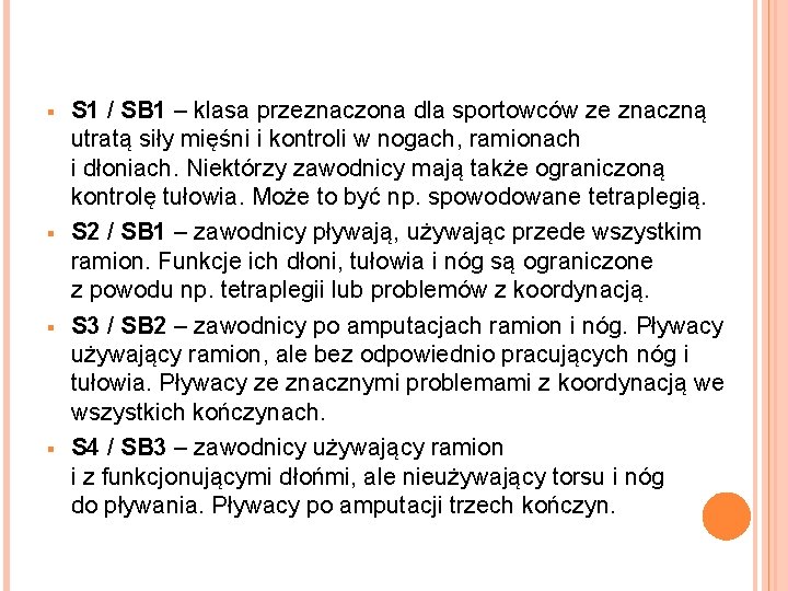 § § S 1 / SB 1 – klasa przeznaczona dla sportowców ze znaczną