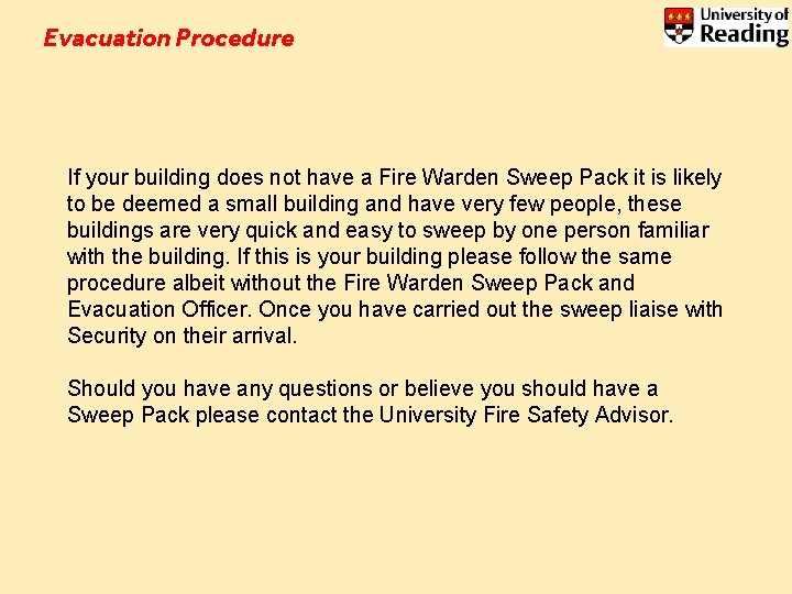 Evacuation Procedure If your building does not have a Fire Warden Sweep Pack it
