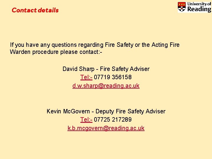 Contact details If you have any questions regarding Fire Safety or the Acting Fire