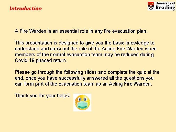 Introduction A Fire Warden is an essential role in any fire evacuation plan. This