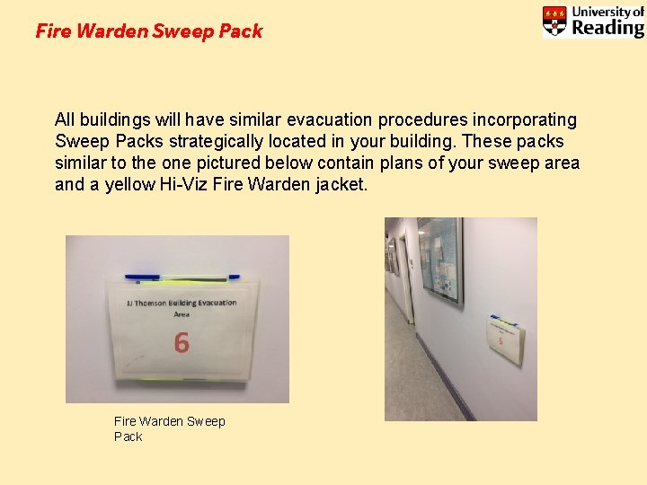 Fire Warden Sweep Pack All buildings will have similar evacuation procedures incorporating Sweep Packs