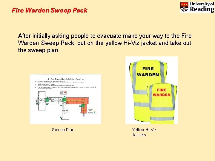 Fire Warden Sweep Pack After initially asking people to evacuate make your way to