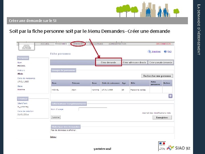 Soit par la fiche personne soit par le Menu Demandes - Créer une demande