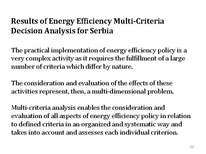 Results of Energy Efficiency Multi-Criteria Decision Analysis for Serbia The practical implementation of energy