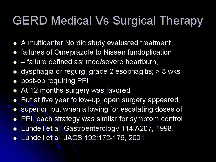 GERD Medical Vs Surgical Therapy l l l A multicenter Nordic study evaluated treatment