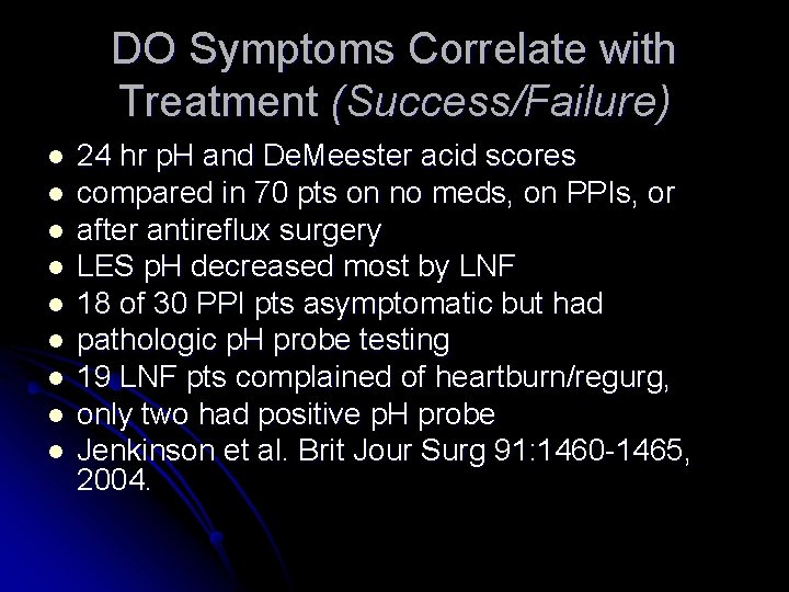 DO Symptoms Correlate with Treatment (Success/Failure) l l l l l 24 hr p.