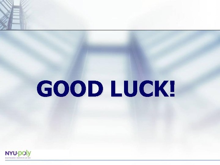 GOOD LUCK! 