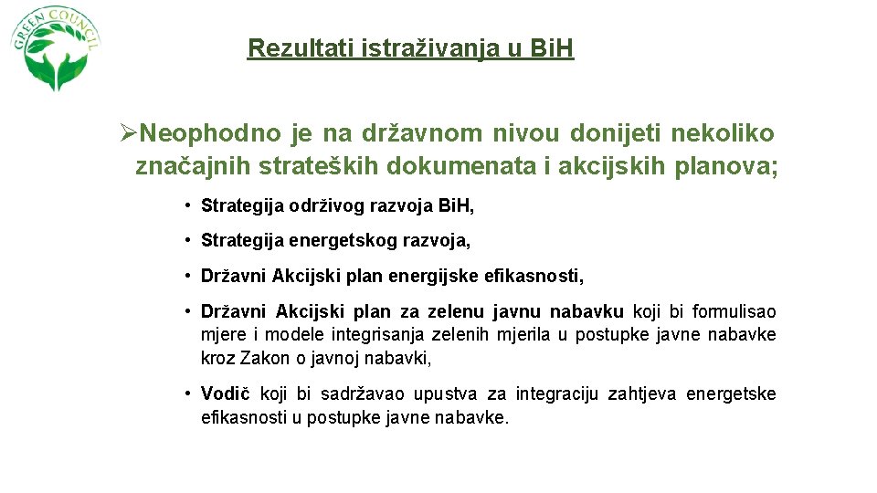 Rezultati istraživanja u Bi. H ØNeophodno je na državnom nivou donijeti nekoliko značajnih strateških