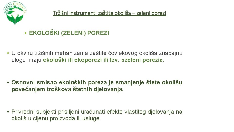 Tržišni instrumenti zaštite okoliša – zeleni porezi • EKOLOŠKI (ZELENI) POREZI • U okviru