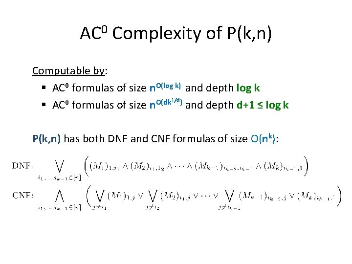 AC 0 Complexity of P(k, n) Computable by: § AC 0 formulas of size