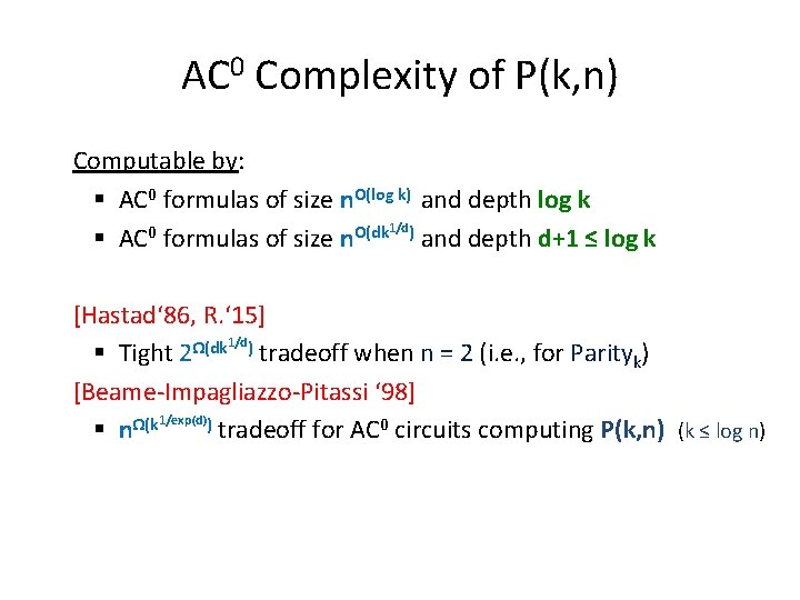 AC 0 Complexity of P(k, n) Computable by: § AC 0 formulas of size