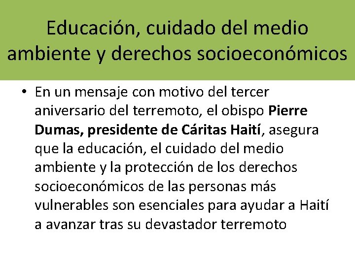 Educación, cuidado del medio ambiente y derechos socioeconómicos • En un mensaje con motivo