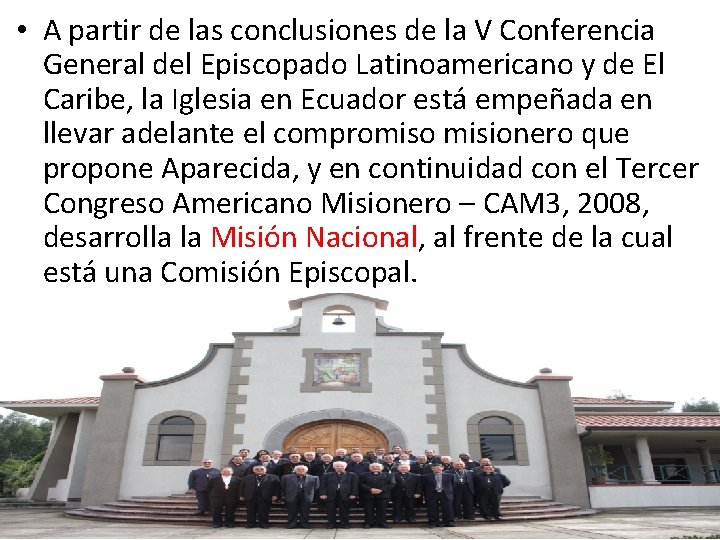  • A partir de las conclusiones de la V Conferencia General del Episcopado