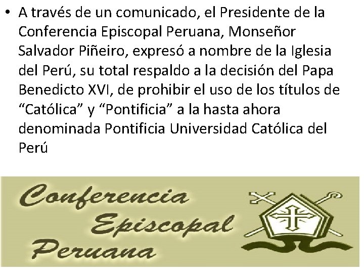  • A través de un comunicado, el Presidente de la Conferencia Episcopal Peruana,