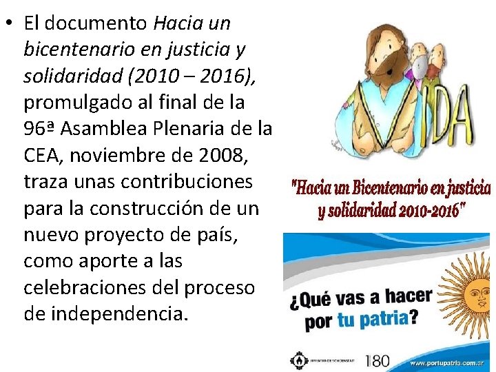  • El documento Hacia un bicentenario en justicia y solidaridad (2010 – 2016),