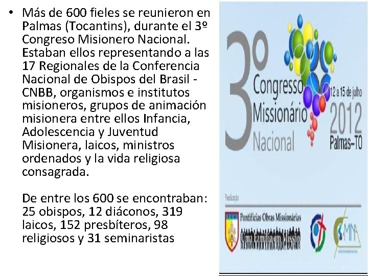  • Más de 600 fieles se reunieron en Palmas (Tocantins), durante el 3º
