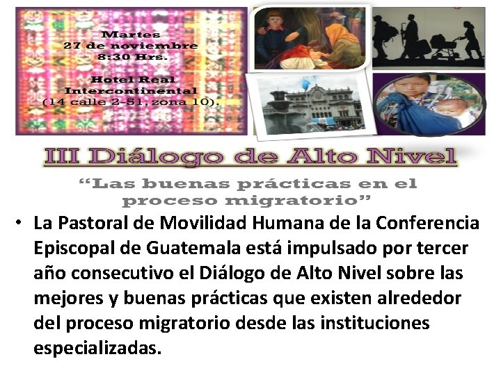  • La Pastoral de Movilidad Humana de la Conferencia Episcopal de Guatemala está