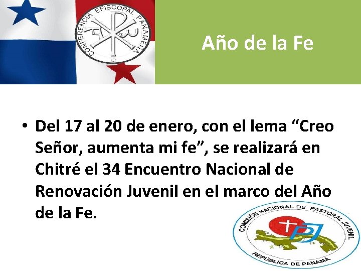 Año de la Fe • Del 17 al 20 de enero, con el lema