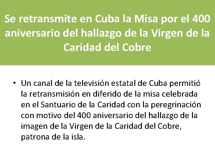 Se retransmite en Cuba la Misa por el 400 aniversario del hallazgo de la