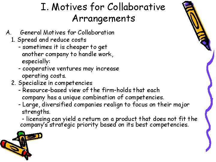 I. Motives for Collaborative Arrangements A. General Motives for Collaboration 1. Spread and reduce