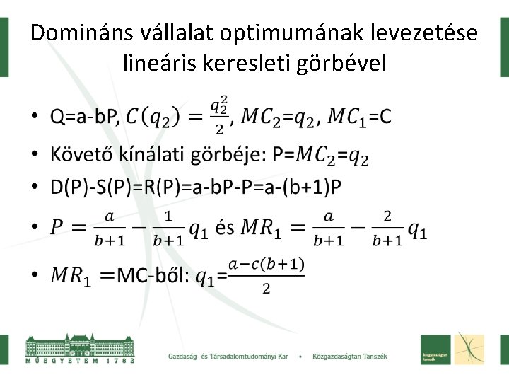 Domináns vállalat optimumának levezetése lineáris keresleti görbével • 