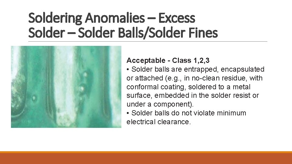 Soldering Anomalies – Excess Solder – Solder Balls/Solder Fines Acceptable - Class 1, 2,