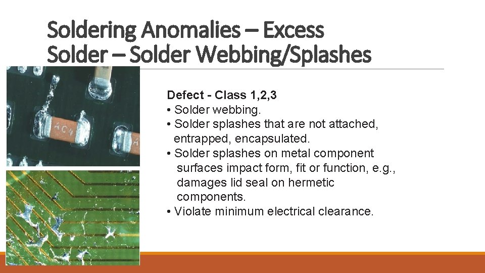 Soldering Anomalies – Excess Solder – Solder Webbing/Splashes Defect - Class 1, 2, 3