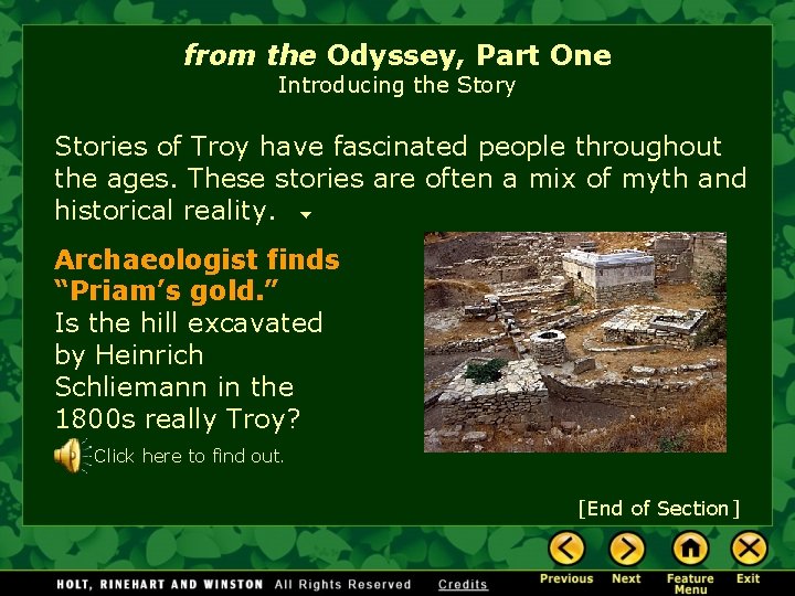 from the Odyssey, Part One Introducing the Story Stories of Troy have fascinated people